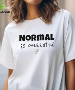 Creating Wonders Normal Is Overrated hoodie, sweater, longsleeve, shirt v-neck, t-shirt