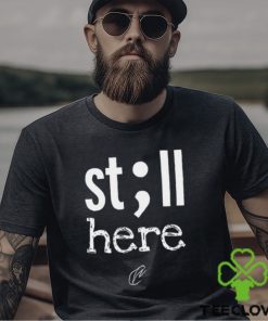 Creating Wonders Still Here Shirt