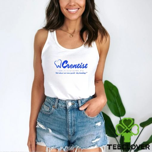 Crentist Family Dentistry The Office shirt