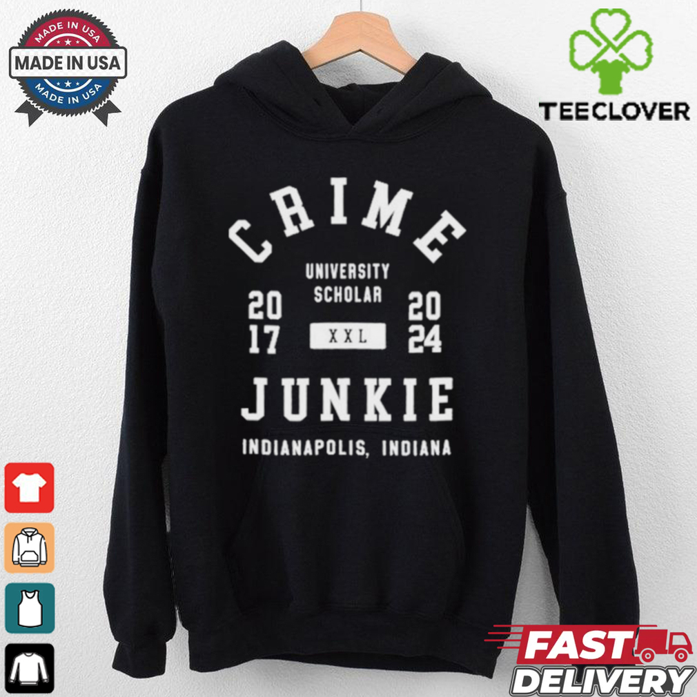 Crime University Scholar Junkie Indianapolis Shirt Crime University Scholar Junkie Indianapolis Shirt