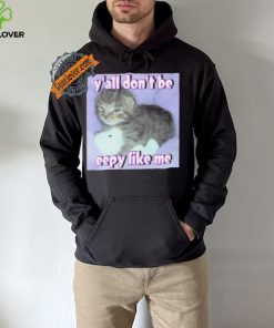 Cringey Tees Y’all Don’T Be Eepy Like Me Shirt