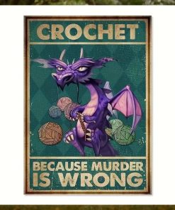 Crochet Because Murder Is Wrong Poster
