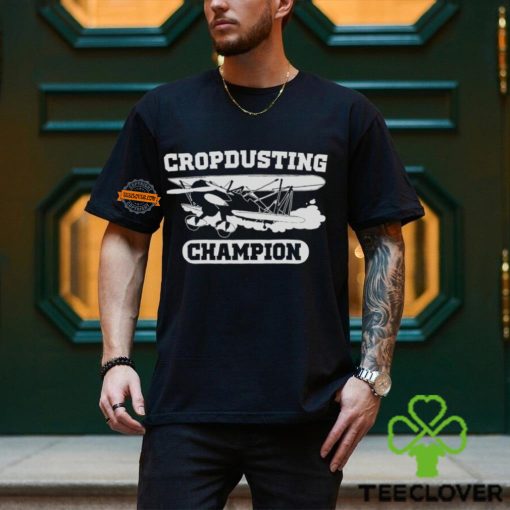 Crop Dusting Champion Shirt