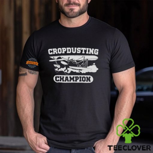 Crop Dusting Champion Shirt