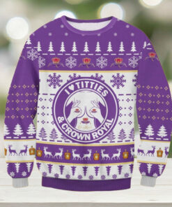 Crown Royal Ugly Christmas Sweater, Whisky Christmas Sweater, I Love Titties And Crown Royal Sweater For Men Women