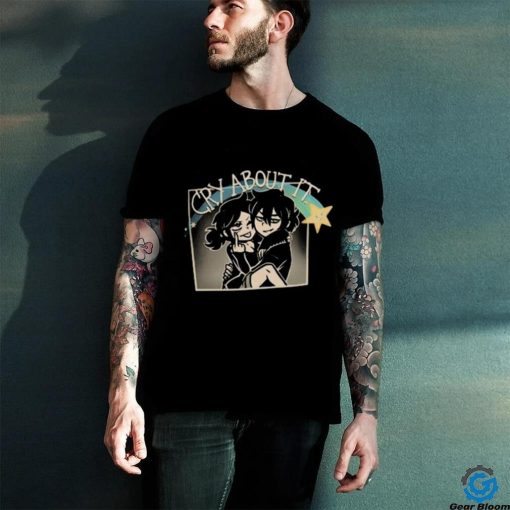 Cry About It The Coffin Of Andy And Leyley T Shirt