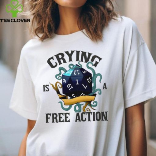 Crying is a free action hoodie, sweater, longsleeve, shirt v-neck, t-shirt