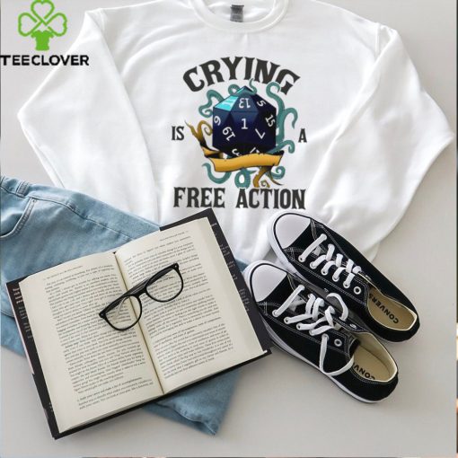 Crying is a free action hoodie, sweater, longsleeve, shirt v-neck, t-shirt