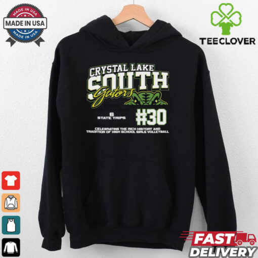 Crystal Lake South Gators #30 Celebrating The Rich History And Tradition Of High School Girls Volleyball Shirt