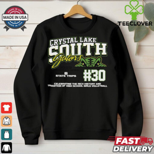 Crystal Lake South Gators #30 Celebrating The Rich History And Tradition Of High School Girls Volleyball Shirt