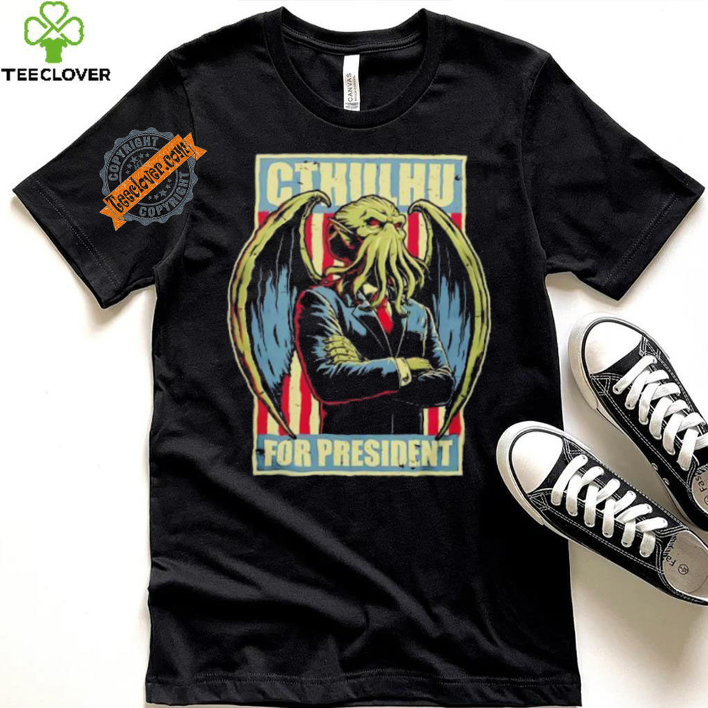 Cthulhu for President a horrific choice shirt Cthulhu for President a horrific choice shirt