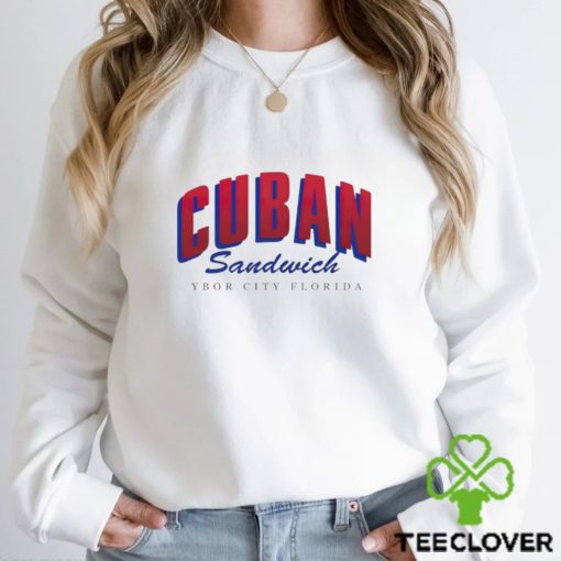 Cuban Sandwich Ybor city Florida hoodie, sweater, longsleeve, shirt v-neck, t-shirt