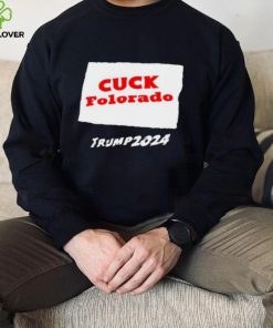 Cuck Colorado Trump 2024 Shirt