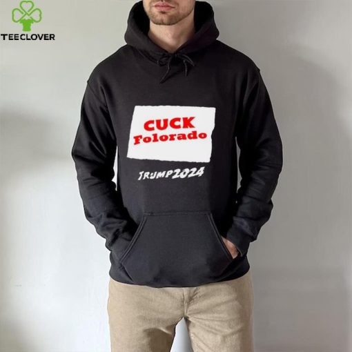 Cuck Colorado Trump 2024 Shirt