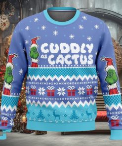 Cuddly As A Cactus Grinch Ugly Christmas Sweaters 3D Super Hot