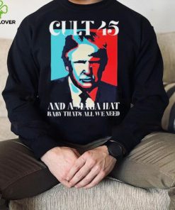 Cult 45 And A Maga Hat Baby That’s All We Need Shirt 2 Cult 45 And A Maga Hat Baby That’s All We Need Shirt