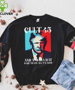 Cult 45 And A Maga Hat Baby That’s All We Need Shirt 3 Cult 45 And A Maga Hat Baby That’s All We Need Shirt