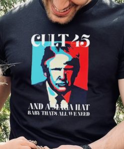 Cult 45 And A Maga Hat Baby That’s All We Need Shirt 4 Cult 45 And A Maga Hat Baby That’s All We Need Shirt