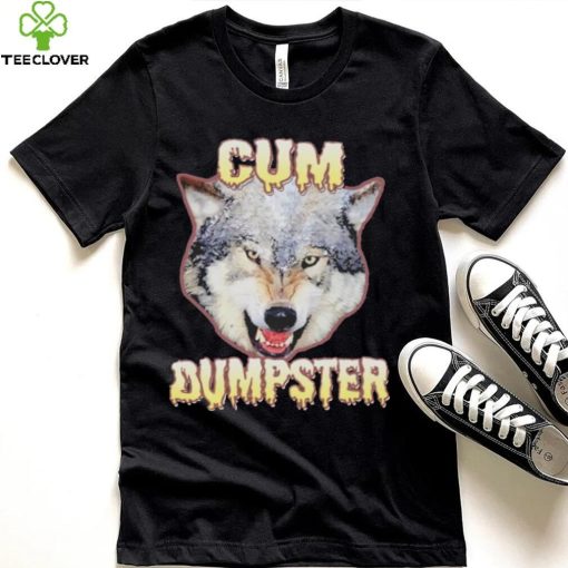 Cum Dumpster Shirt