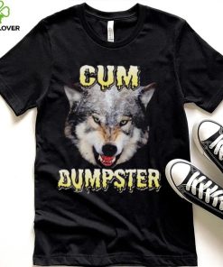 Cum Dumpster Wolf Shirt