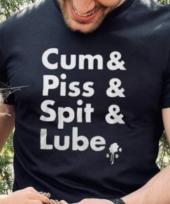 Cum Piss Spit Lube Unisex T-Shirt - Fun and Unique Design 2 Cum Piss Spit Lube T Shirt