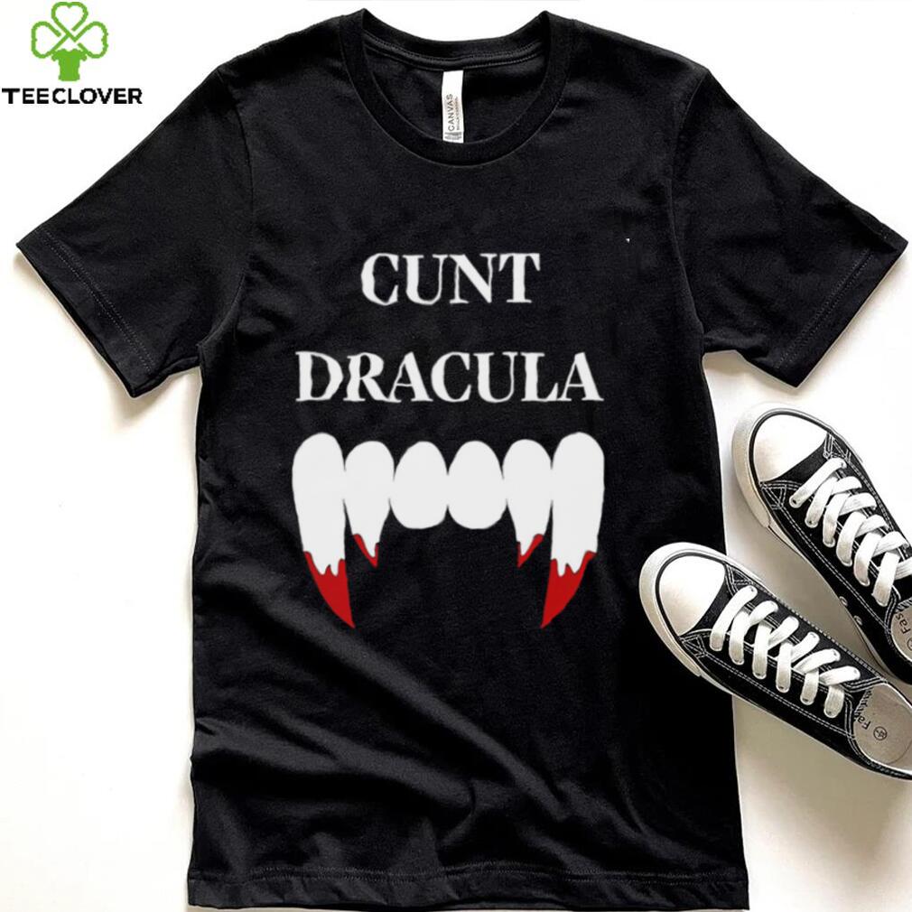 Cun’t Dracula teeth shirt