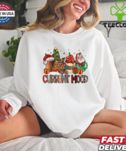 Cup Coffee Santa Current Mood Christmas 2024 Shirt