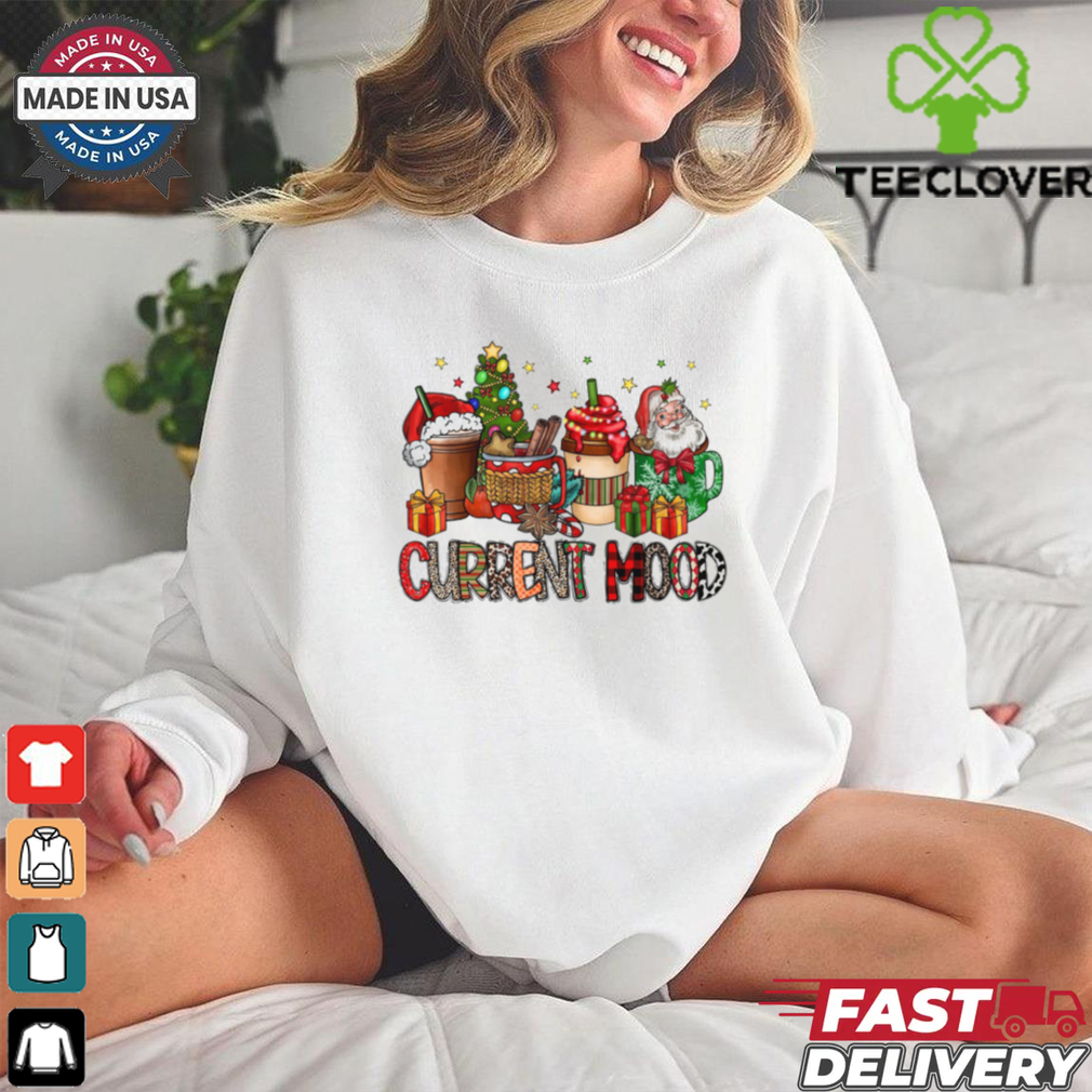 Cup Coffee Santa Current Mood Christmas 2024 Shirt Cup Coffee Santa Current Mood Christmas 2024 Shirt