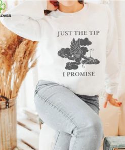 Cupid just the tip I promise T shirt