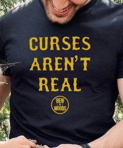 Curses Aren’T Real Shirt