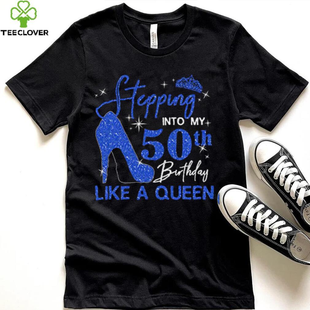 Custom 50th Birthday Shirt for Women, 50 Years Old Birthday Shirt, Personalized Birthday Gift, Stepping Into My 50th Birthday Like a Queen Custom 50th Birthday Shirt for Women, 50 Years Old Birthday Shirt, Personalized Birthday Gift, Stepping Into My 50th Birthday Like a Queen