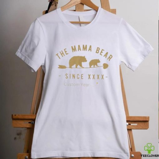 Custom Mama Bear Year Shirt Personalized Mom Mother T Shirt Unisex