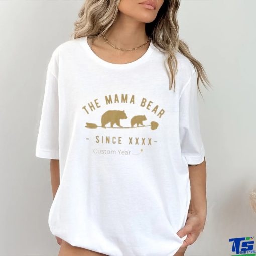 Custom Mama Bear Year Shirt Personalized Mom Mother T Shirt Unisex