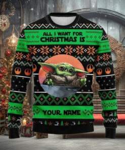 Custom Name Baby Yoda Ugly Christmas Sweater All I Want For Christmas Is Sweater