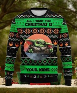 Custom Name Baby Yoda Ugly Christmas Sweater All I Want For Christmas Is Sweater