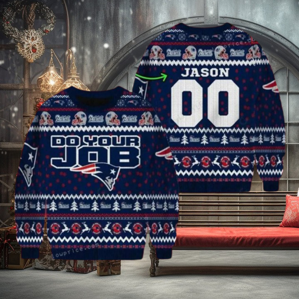 Custom Name England Patriots Do Your Job Ugly Sweater - Shibtee Clothing