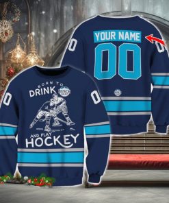 Custom Number And Name Born To Drink Busch Light and Play Hockey Sweater Beer Lovers Cold For Fans Gift