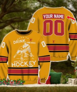 Custom Number And Name Born To Drink Fireball Whisky and Play Hockey Sweater Beer Lovers Cold For Fans Gift