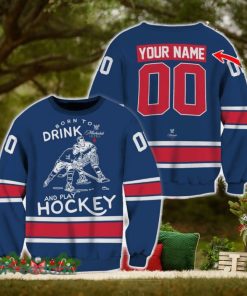 Custom Number And Name Born To Drink Michelob ULTRA and Play Hockey Sweater Beer Lovers Cold For Fans Gift