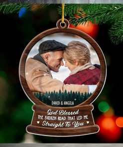 Custom Photo God Blessed The Broken Road Couple Personalized Custom Ornament Acrylic Snow Globe Shaped Christmas Gift For Husband Wife, Anniversary