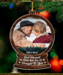 Custom Photo God Blessed The Broken Road Couple Personalized Custom Ornament Acrylic Snow Globe Shaped Christmas Gift For Husband Wife, Anniversary