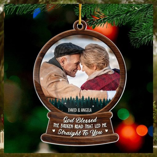 Custom Photo God Blessed The Broken Road Couple Personalized Custom Ornament Acrylic Snow Globe Shaped Christmas Gift For Husband Wife, Anniversary