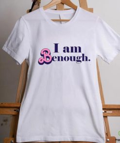 Custom Text i am benough hoodie, sweater, longsleeve, shirt v-neck, t-shirt