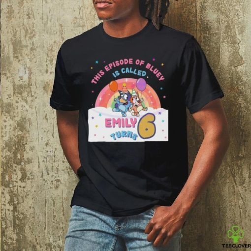 Custom the episode of bluey is called birthday 2024 hoodie, sweater, longsleeve, shirt v-neck, t-shirt