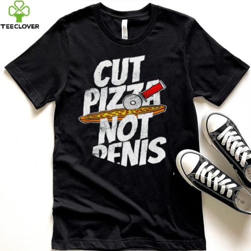 Cut pizza not penis art hoodie, sweater, longsleeve, shirt v-neck, t-shirt