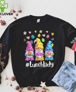 Cute Easter Day Gnome Love Lunch Lady T hoodie, sweater, longsleeve, shirt v-neck, t-shirt