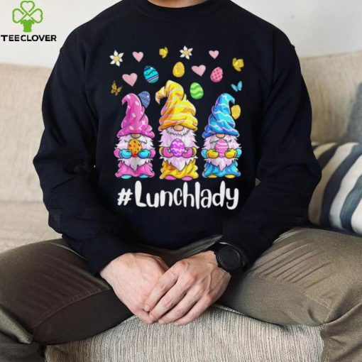 Cute Easter Day Gnome Love Lunch Lady T hoodie, sweater, longsleeve, shirt v-neck, t-shirt