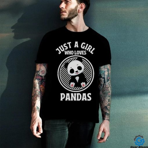 Cute Just A Girl Who Loves Pandas shirt
