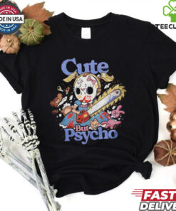 Cute but Psycho a girl wearing a hockey mask and wielding a chainsaw shirt 3 Cute but Psycho a girl wearing a hockey mask and wielding a chainsaw shirt