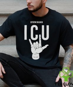 Citizen soldier ICU I see you shirt
